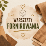 Warsztaty fornirowania