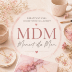 MDM – Moment dla Mam