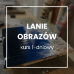Lanie obrazów - kurs podstawowy