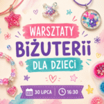 Warsztaty tworzenia biżuterii dla dzieci – 30 lipca 2026