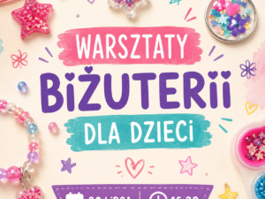 Warsztaty tworzenia biżuterii dla dzieci – 30 lipca 2026