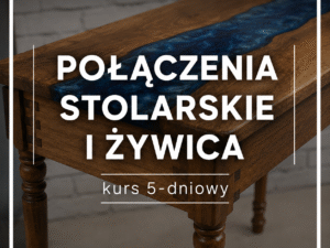 Połączenia stolarskie z elementami żywicy epoksydowej
